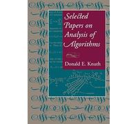 Selected Papers on Analysis of Algorithms: Volume 102 (Center for the Study of Language and Information Publication Lecture Notes)