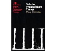 Selected Philosophical Essays (Studies in Phenomenology and Existential Philosophy) by Max Scheler (1992-08-17)