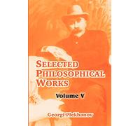Selected Philosophical Works: Volume V: 5