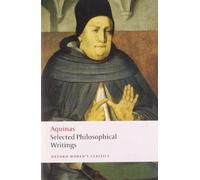 Selected Philosophical Writings (Oxford World's Classics) Reissue edition by Aquinas, Thomas (2008) Paperback