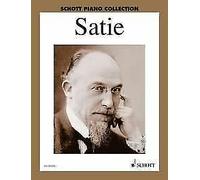 Selected Piano Works piano Erik Satie Schott Music