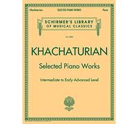Selected Piano Works: Schirmer Library of Classics Volume 2085 (Schirmer's Library of Musical Classics)