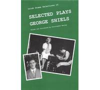 Selected Plays: George Shiels: 15 (Irish Drama Selections)