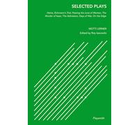 Selected Plays: Heine, Eichmann's Trial, Passing the Love of Women, The Murder of Isaac, The Admission, Days of War, On the Edge