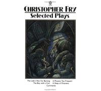Selected Plays (Oxford Paperback Reference) by Christopher Fry (1985-05-23)