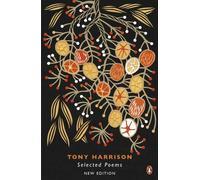 Selected Poems by Tony Harrison (Paperback Book)