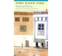 Selected Poems: Ford Madox Ford