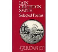 Selected Poems: Iain Crichton-Smith (Poetry Signatures)