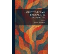 Selected Poems, Lyrical and Narrative