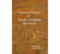 Selected Poems of Edwin Arlington Robinson