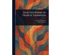 Selected Poems of Francis Thompson