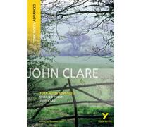 Selected Poems of John Clare (York Notes Advanced) English Literature Study Guide - for 2026, 2027 exams : York Notes Series