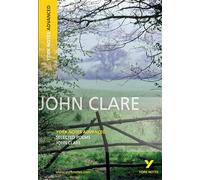 Selected Poems of John Clare: York Notes Advanced Everything You Need to Catch u
