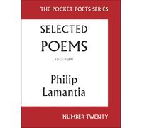 Selected Poems of Philip Lamantia, 1943-1966: Pocket Poets No. 20