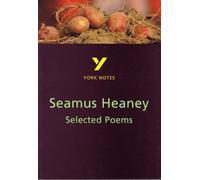 Selected Poems of Seamus Heaney: York Notes GCSE - for 2026, 2027 exams