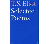 Selected Poems of T. S. Eliot by T.S. Eliot (2002-02-18)