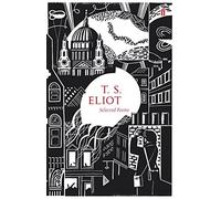 Selected Poems of T. S. Eliot (Faber 80th Anniversary Edition) by T.S. Eliot (2009-05-07)