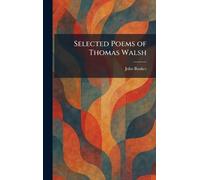 Selected Poems of Thomas Walsh