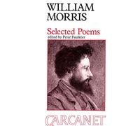 Selected Poems: William Morris (Fyfield Books)