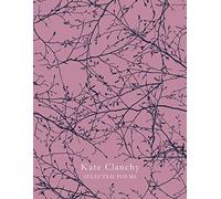 Selected Poems: Written by Kate Clanchy, 2014 Edition, Publisher: Picador [Paperback]
