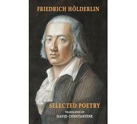 Selected Poetry : including Holderlin's Sophocles