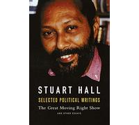 Selected Political Writings: The Great Moving Right Show and Other Essays
