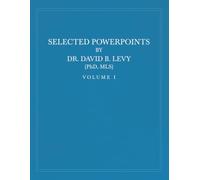 Selected PowerPoints by Dr. David B. Levy: Volume I: Biblical Studies, Information Literacy, and Archival Research