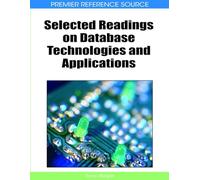 Selected Readings on Database Technologies and Applications (Premier Reference Source)