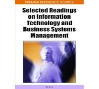 Selected Readings on Information Technology and Business Systems Management (Premier Reference Source)
