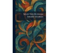 Selected Russian Short Stories