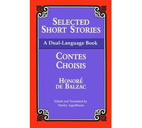 Selected Short Stories =: Contes Choisis : a Dual Language Book (Dover Dual Language French)