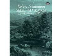 Selected Songs for Solo Voice and Piano: Schumann (Dover Song Collections)