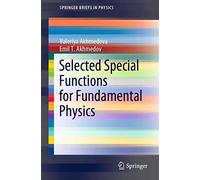 Selected Special Functions for Fundamental Physics (SpringerBriefs in Physics)