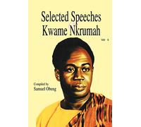 Selected Speeches of Kwame Nkrumah. Volume 3: v. 3
