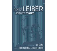 Selected Stories By Fritz Leiber