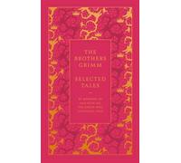 Selected Tales: Jacob & Wilhelm Grimm