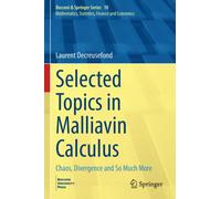 Selected Topics in Malliavin Calculus : Chaos, Divergence and So Much More