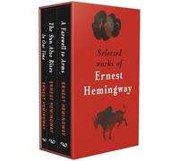 Selected Works of Ernest Hemingway 3 Books Set (In Our Time, The Sun Also Rises, A Farewell to Arms)