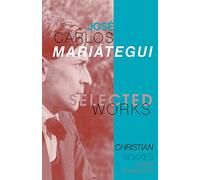 Selected Works of José Carlos Mariátegui
