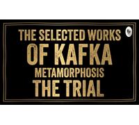 Selected Works of Kafka (Deluxe Hardbound Edition)