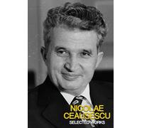 Selected Works of Nicolae Ceausescu
