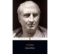 Selected Works (Penguin Classics) 1St edition by Cicero, Marcus Tullius (1960) Paperback