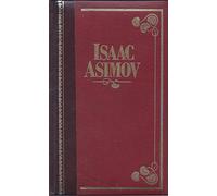 Selected Works: The Foundation Trilogy: Foundation; Foundation and Empire; Second Foundation; The Stars, Like Dust; The Naked Sun; I, Robot