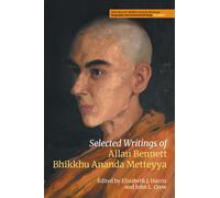 Selected Writings of Allan Bennett, Bhikkhu Ananda Metteyya : (Volume 2)