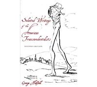 Selected Writings of the American Transcendentalists: Second Edition
