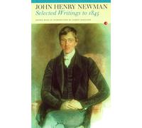 John Newman: Selected Writings to 1845 (Fyfield Books)