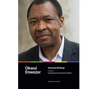 Selected Writings, Volume 2: Curating the Postcolonial Condition