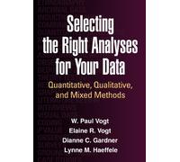 Selecting the Right Analyses for Your Data: Quantitative, Qualitative, and Mixed Methods
