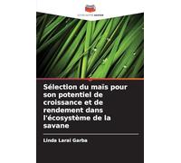 Sélection du maïs pour son potentiel de croissance et de rendement dans l'écosystème de la savane