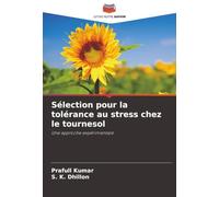 Sélection pour la tolérance au stress chez le tournesol: Une approche expérimentale